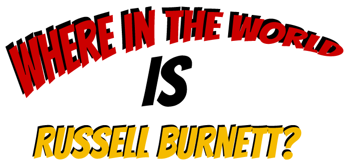 Where in the World is Russell Burnett?